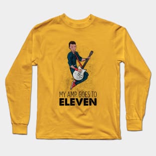 My Amp Goes to Eleven Long Sleeve T-Shirt